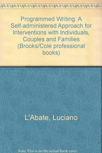 Stock image for Programmed Writing: A Self-Administered Approach for Interventions With Individuals, Couples, and Families (Brooks/Cole professional books) for sale by Wonder Book