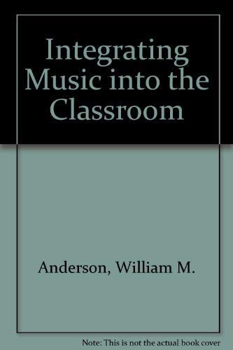 Beispielbild fr Integrating Music into the Classroom zum Verkauf von BookHolders