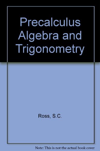 Precalculus: Algebra and Trigonometry (9780534145507) by Ross, Sharon Cutler; Boyd, Linda Hawkins