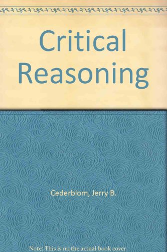 Critical Reasoning: Understanding and Criticizing Arguments and Theories (9780534146887) by Jerry Cederblom