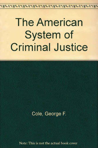 9780534147006: The American System of Criminal Justice