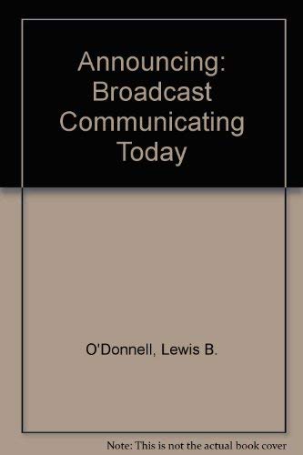 Imagen de archivo de Announcing: Broadcast Communicating Today (Radio/TV/Film) a la venta por Wonder Book