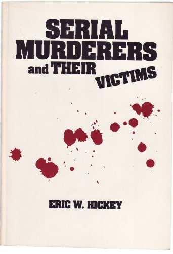 Stock image for Serial Murderers and Their Victims (Contemporary Issues in Crime and Justice Series) for sale by SecondSale