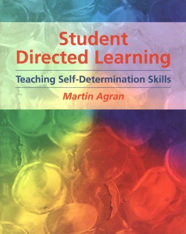 Student-Directed Learning: Teaching Self-Determination Skills (9780534159429) by Agran, Martin