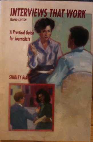 Imagen de archivo de Interviews That Work : A Practical Guide for Journalists a la venta por Better World Books