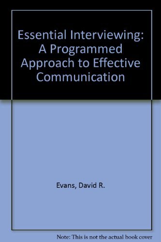 Beispielbild fr Essential Interviewing: A Programmed Approach to Effective Communication zum Verkauf von Wonder Book
