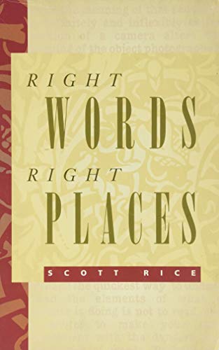 Right Words, Right Places: A Writer's Grammar - Rice, Scott