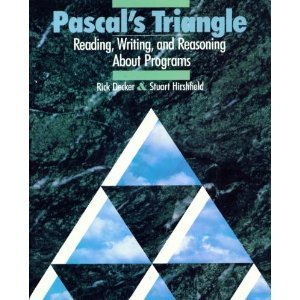 9780534161767: Pascal's Triangle: Reading, Writing, and Reasoning About Programs