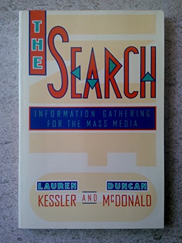 Beispielbild fr The Search: Information Gathering for the Mass Media zum Verkauf von Cambridge Rare Books
