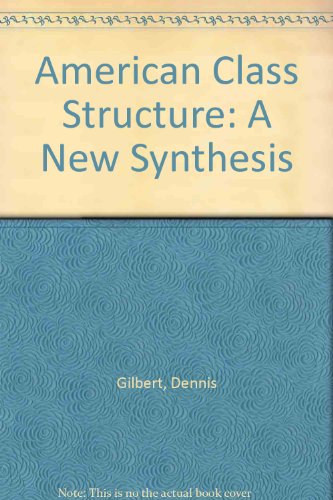 Beispielbild fr The American Class Structure : A New Synthesis zum Verkauf von Better World Books
