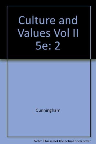 9780534167738: Culture and Values: A Survey of the Humanities , Volume II (Non-InfoTrac Version) (Chapters 12-22 with readings)