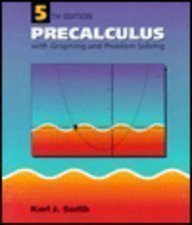 Precalculus With Graphing and Problem Solving (9780534167820) by Smith, Karl J.