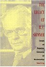 9780534169442: The Legacy of B.F. Skinner: Concepts and Perspectives, Controversies and Misunderstandings