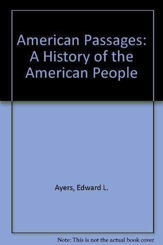 Stock image for American Passages: A History of the American People With Infotrac and American Journey Online for sale by HPB-Red