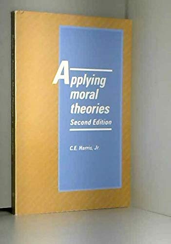 Stock image for Applying Moral Theories for sale by Wonder Book