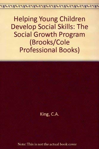9780534170165: Helping Young Children Develop Social Skills: The Social Growth Program (Brooks/Cole Professional Books)