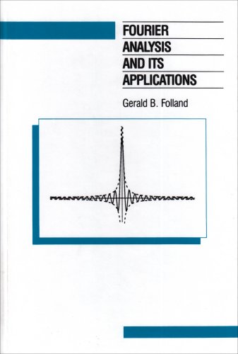 Fourier Analysis and Its Applications (Wadsworth and Brooks/Cole Mathematics Series) (9780534170943) by Folland, Gerald B.