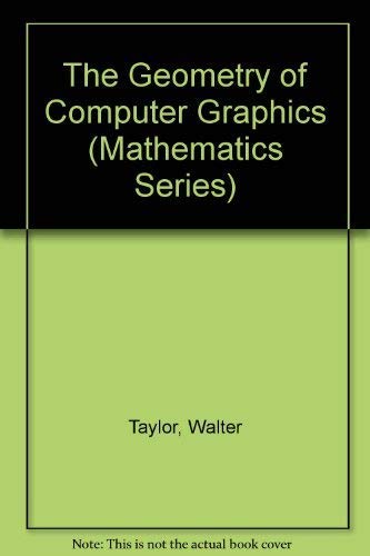 Stock image for The Geometry of Computer Graphics (Wadsworth & Brooks/Cole Mathematics Series) for sale by Ergodebooks