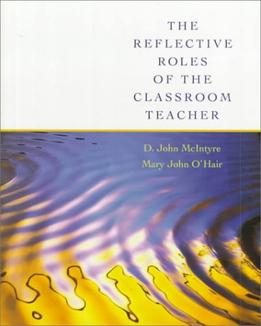 Stock image for Reflective Roles of the Classroom Teacher, The for sale by PsychoBabel & Skoob Books