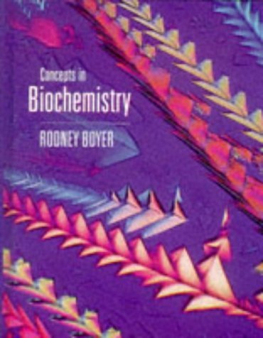 Concepts in Biochemistry (High School/Retail Version) (9780534172084) by Boyer, Rodney F.