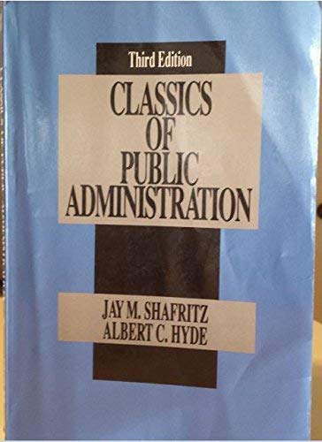 Classics of Public Administration (9780534173104) by Shafritz, Jay M.