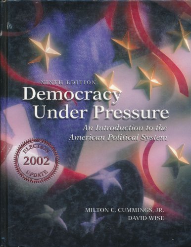 Democracy Under Pressure: 2002 Election Update (Non-InfoTrac Version) (9780534173807) by Milton C. Cummings Jr.; David Wise