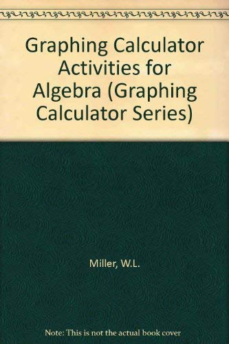 Stock image for Ti-81 Graphing Calculator Activities for Algebra (Graphing Calculator Series) for sale by HPB-Red