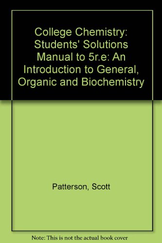 College Chemistry: Students' Solutions Manual to 5r.e: An Introduction to General, Organic and Biochemistry (9780534175283) by Morris Hein; Leo Best