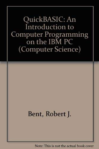 9780534175931: Quickbasic: An Introduction to Computer Programming on the IBM PC