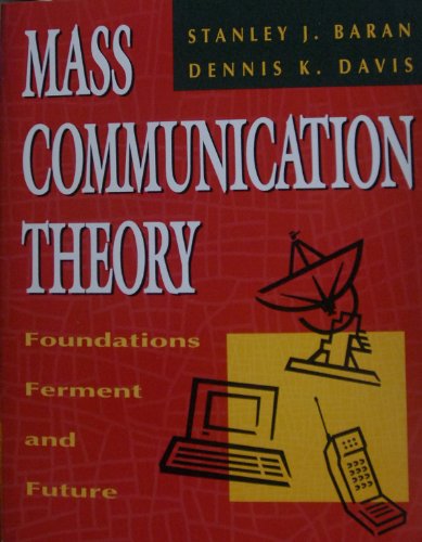 Stock image for Mass Communication Theory: Foundations, Ferment and Future for sale by ThriftBooks-Dallas