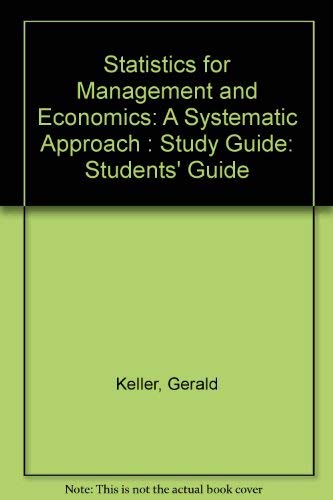 9780534177768: Statistics for Management and Economics: Students' Guide: A Systematic Approach : Study Guide