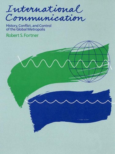 Beispielbild fr International Communication : History, Conflict, and Control of the Global Metropolis zum Verkauf von Better World Books