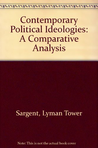 Imagen de archivo de Contemporary Political Ideologies: A Comparative Analysis by Sargent, Lyman. a la venta por Richard J Barbrick