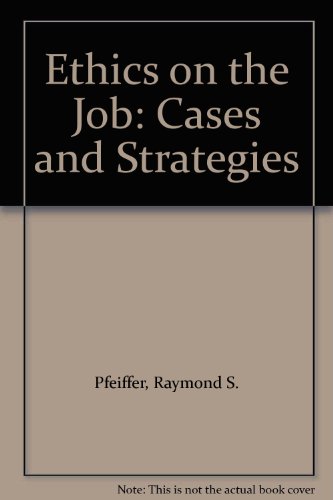 Imagen de archivo de Ethics on the Job : Cases and Strategies a la venta por G3 Books
