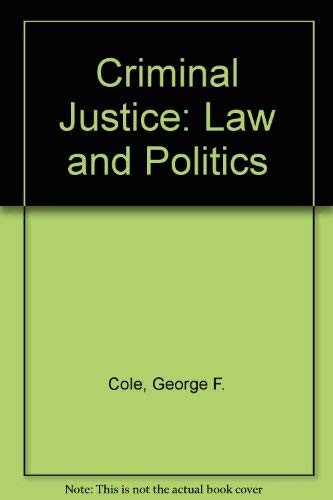 Stock image for Criminal Justice : Law and Politics for sale by Better World Books: West