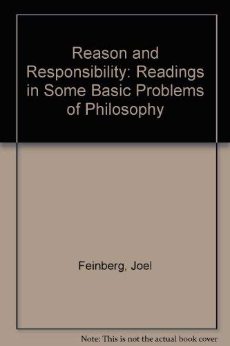 Beispielbild fr Reason and Responsibility : Readings in Some Basic Problems of Philosophy zum Verkauf von Better World Books