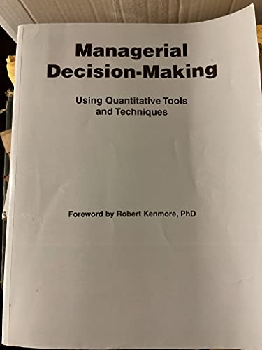Stock image for Managarial Decision Making: Using Quantative Tools and Techniques for sale by HPB-Red