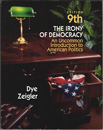 Beispielbild fr The Irony of Democracy : An Uncommon Introduction to American Politics zum Verkauf von Better World Books: West