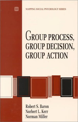 Beispielbild fr Group Process, Group Decision, Group Action (Mapping Social Psychology Series) zum Verkauf von Ergodebooks
