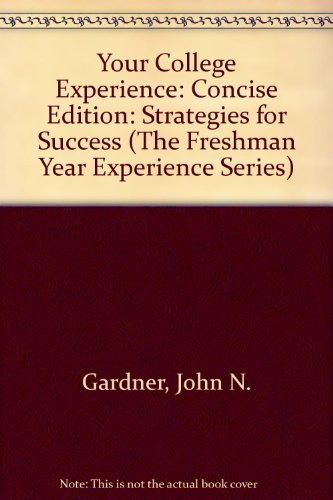 Stock image for Your College Experience: Strategies for Success (The Freshman Year Experience Series) for sale by More Than Words