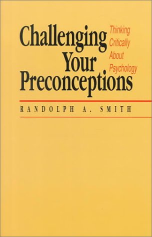 Beispielbild fr Challenging Your Preconceptions : Thinking Critically about Psychology zum Verkauf von Better World Books