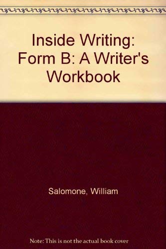 Stock image for Inside Writing: A Writer*s Workbook : Form B for sale by dsmbooks