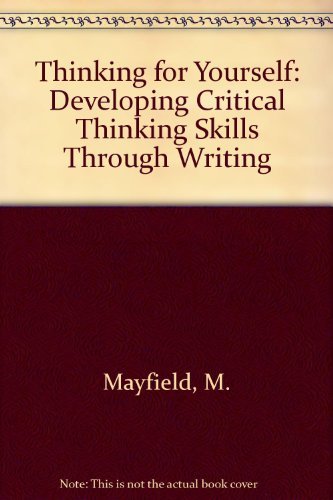 9780534203344: Thinking for Yourself: Developing Critical Thinking Skills Through Writing