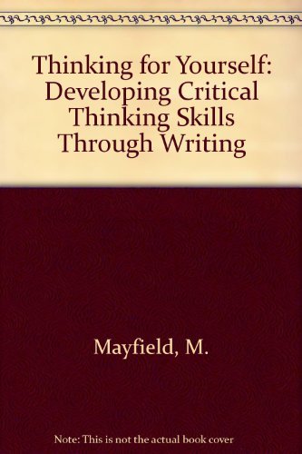 Imagen de archivo de Thinking for Yourself : Developing Critical Thinking Skills Through Reading and Writing a la venta por Better World Books