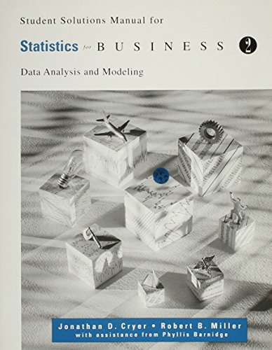 Student Solutions Manual for Cryer/Miller's Statistics for Business, 2nd (9780534203917) by Cryer, Jonathan D.; Miller, Robert B.