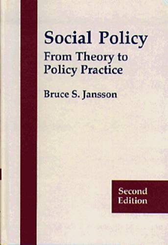 Beispielbild fr Social Welfare Policy : From Theory to Policy Practice zum Verkauf von Robinson Street Books, IOBA