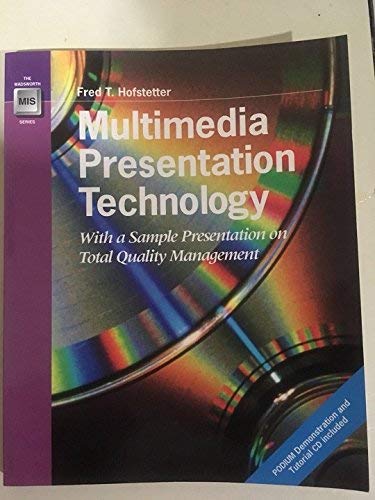 Imagen de archivo de Multimedia Presentation Technology: With a Sample Presentation on Total Quality Management/Book and Cd (The Wadsworth Series in Management Informati) a la venta por Phatpocket Limited