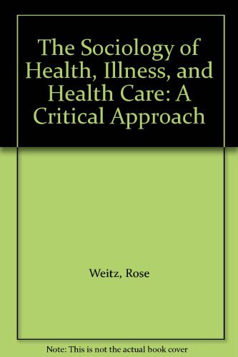 Stock image for Sociology of Health, Illness, and Health Care: A Critical Approach for sale by SecondSale