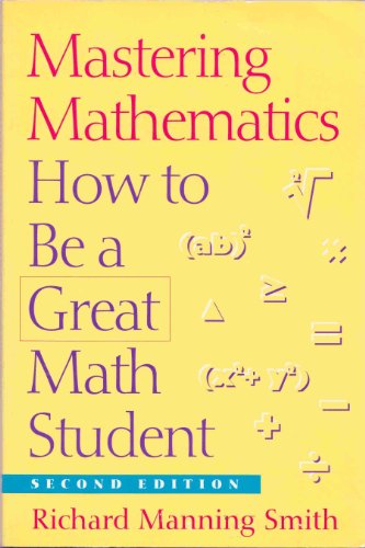 Beispielbild fr Mastering Mathematics: How to Be a Great Math Student zum Verkauf von "Pursuit of Happiness" Books
