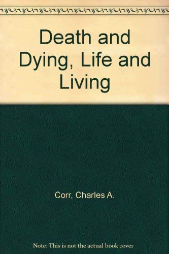 Imagen de archivo de Death and Dying: Life and Living a la venta por HPB-Red